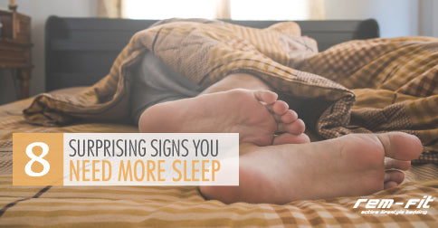 Eight surprising signs you need more sleep - REM-Fit